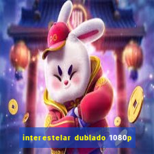 interestelar dublado 1080p